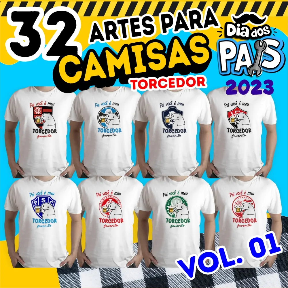 Kit 32 Prontas Para Camisas Dia Dos Pais 2023 Torcedor Vol 01 Flork